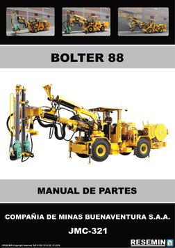 MANUAL DE PARTES
BOLTER 88
JMC-321
COMPAÑIA DE MINAS BUENAVENTURA S.A.A.
©RESEMIN Copyright reserved   N/P 0199 11012 ED