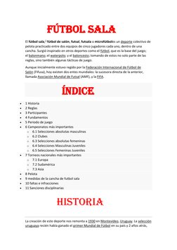 Fútbol sala 
El fútbol sala,1  (https://es.wikipedia.org/wiki/F%C3%BAtbol_sala#cite_note-1)fútbol de salón, futsal, f