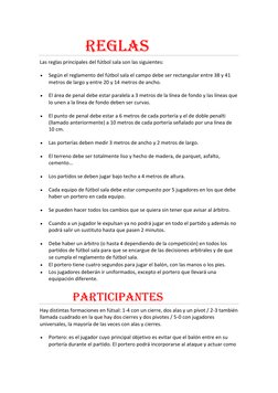 Reglas 
Las reglas principales del fútbol sala son las siguientes: 
 
Según el reglamento del fútbol sala el cam