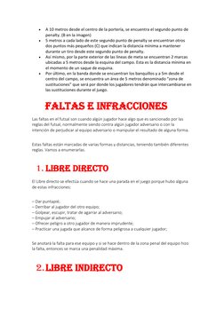  
A 10 metros desde el centro de la portería, se encuentra el segundo punto de 
penalty. (B en la imagen) 
 
5 metros a cad