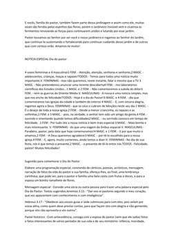 E vocês, família do pastor, também fazem parte dessa jardinagem e assim como ele, muitas 
vezes são feridos pelos espinhos da