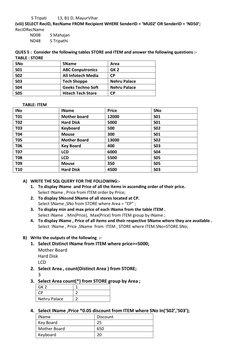 S Tripati          13, B1 D, MayurVihar 
(viii) SELECT RecID, RecName FROM Recipient WHERE SenderID = ‘MU02’ O