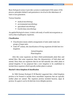 5
BIOTECHNOLOGY
Basic biological science it provides systems to understand of life nature of life
process, principles behind