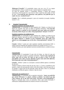 Malmequer-Vermelho”. O examinador marca com um visto (√), no espaço 
reservado para o efeito, as palavras que o sujeito repet