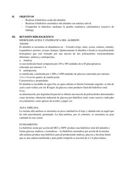 II. 
OBJETIVOS 
- 
Realizar el hidrolisis acida del almidón. 
- 
Realizar el hidrolisis enzimático del almidón con amilasa sa