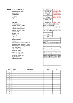 INPUT DATA for L.P.O. No.
MBR-0001
To Be Change every time
Purchase order date
27-Jan-14
Lpo Prep. Date
Required for
Safety/C