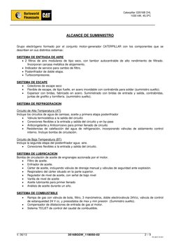 Caterpillar G3516B CHL 
 
1030 kW, 45,5ºC 
 
 
 
 
 
V. 06/13  
3516BGGW_118050-02 
2 – 9 
PC-02-F 01/01 
 
ALCANCE DE SUMI