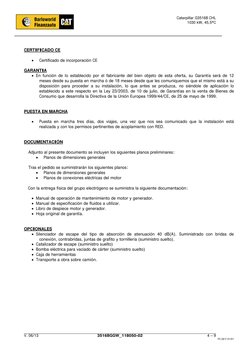 Caterpillar G3516B CHL 
 
1030 kW, 45,5ºC 
 
 
 
 
 
V. 06/13  
3516BGGW_118050-02 
4 – 9 
PC-02-F 01/01 
CERTIFICADO CE