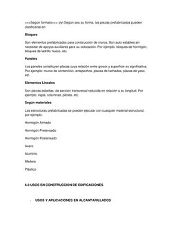 ===Según formato=== yiyi Según sea su forma, las piezas prefabricadas pueden 
clasificarse en: 
Bloques 
Son elementos prefab