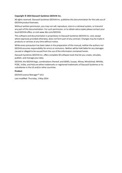 Copyright © 2014 Dassault Systèmes GEOVIA Inc.
All rights reserved. Dassault Systèmes GEOVIA Inc. publishes this documentatio