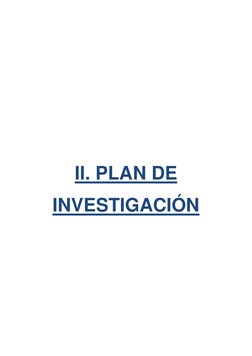  
 
 
 
 
 
 
 
 
 
 
 
 
II. PLAN DE 
INVESTIGACIÓN 
 
 
 
 
 
 
 
 
