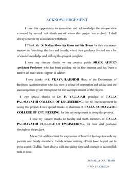 ACKNOWLEDGEMENT 
 
I take this opportunity to remember and acknowledge the co-operation 
extended by several individuals