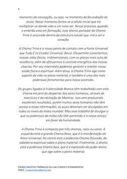 8 
 
ESPAÇO HOLÍSTICO TRIÂNGULO DA LUA/ CURSOS E ATENDIMENTOS 
EMAIL: triangulodalua@gmail.com  (mailto:triangulodalua@gmail.