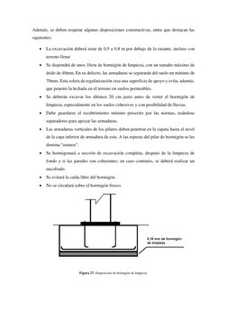 Además, se deben respetar algunas disposiciones constructivas, entre que destacan las 
siguientes: 
 La excavación deberá es
