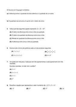 4. Escreve em linguagem simbólica: 
a) A diferença entre o quadrado de dois sétimos e o quadrado de um sexto. 
 
b) O quadrad