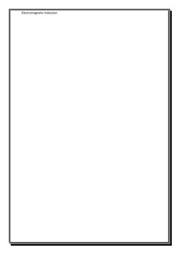 Electromagnetic Induction 
 
 
 
 
 
 
 
 
 
 
 
 
