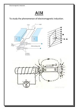 Electromagnetic Induction 
 
Aim 
To study the phenomenon of electromagnetic induction.