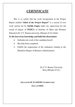 CERTIFICATE 
 
This is to certify that the work incorporated in the Project 
Report entitled “titled of the Project Report” i