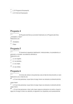 c. El Programa Empresarial.  
d. El Informe Empresarial.  
 
 
 
Pregunta 4 
3
El Proyecto del Acto se convierte finalmente e