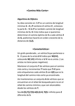 ≈Camino Más Corto≈ 
 
Algoritmo de Dijkstra 
Su idea consiste en: Si P es un camino de longitud 
mínimas S- -Z y P contiene é