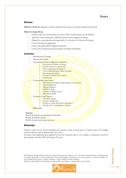 Dossier Tatuaje  
1 
 
ÍÍNNDDIICCEE  
 
Objetivos:  
 
Objetivo General: Aprender a tatuar sentando las bases para se