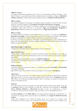 Dossier Tatuaje  
5 
 
 
1000 a.C. Grecia  
Los griegos pueden haberlo aprendido de los Persas y fue mencionado por P