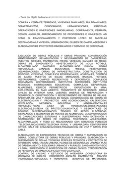 .- Tiene por objeto dedicarse a:======================
COMPRA Y VENTA DE TERRENOS, VIVIENDAS FAMILIARES, MULTIFAMILIARES,
DE