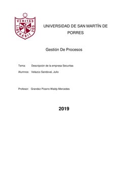 UNIVERSIDAD DE SAN MARTÍN DE 
PORRES 
 
Gestión De Procesos 
 
Tema:        Descripción de la empresa Securitas 
Alumnos: