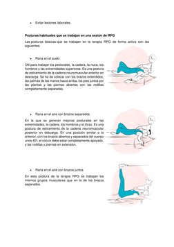  
Evitar lesiones laborales.  
 
Posturas habituales que se trabajan en una sesión de RPG 
Las posturas básicas que se traba