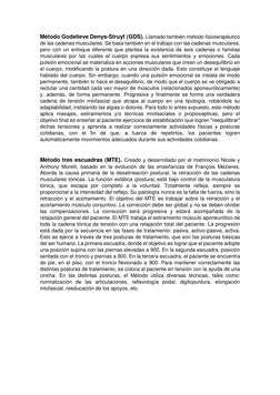 Método Godelieve Denys-Struyf (GDS). Llamado también método fisioterapéutico 
de las cadenas musculares. Se basa también en e