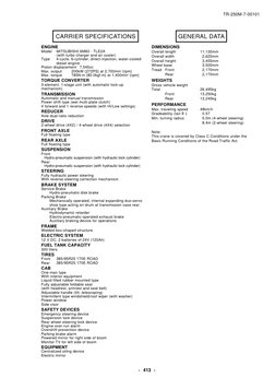 ENGINE
Model
MITSUBISHI 6M60 - TLE2A
(with turbo charger and air cooler)
Type
4-cycle, 6-cylinder, direct-injection, water-co