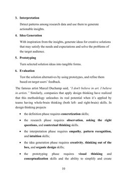 3. Interpretation
Detect patterns among research data and use them to generate
actionable insights.
4. Idea Generation
With i