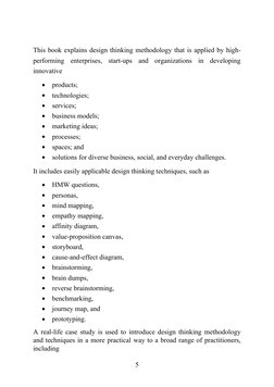This book explains design thinking methodology that is applied by high-
performing enterprises, start-ups and organizations i