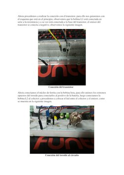 Ahora procedemos a realizar la conexión con el transistor, para ello nos guiaremos con 
el esquema que está en el principio,