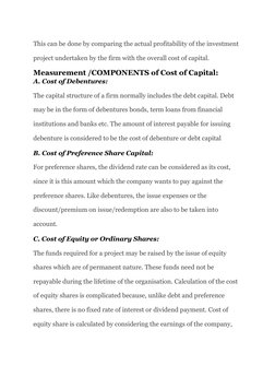 This can be done by comparing the actual profitability of the investment 
project undertaken by the firm with the overall cos