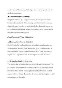 market value of the shares, dividend per share and the growth rate of 
dividend or earnings. 
D. Cost of Retained Earnings: