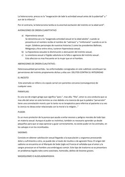 La heterocronia  precoz es la “exageración de lade la actividad sexual antes de la pubertad” y “ 
aun de la infancia”. 
Por e