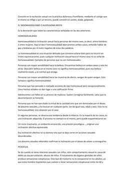 Consiste en la excitación sexual con la práctica dolorosa y humillante, mediante el castigo que 
el mismo se inflige o por un