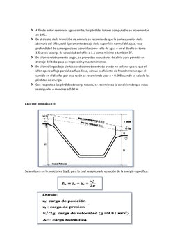  A fin de evitar remansos aguas arriba, las pérdidas totales computadas se incrementan 
en 10%.. 
 En el diseño de la tra