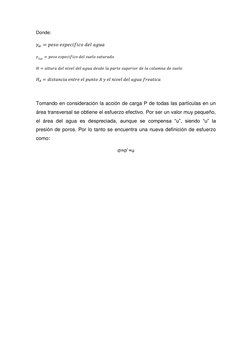 Donde: 
𝛾𝑤= 𝑝𝑒𝑠𝑜 𝑒𝑠𝑝𝑒𝑐𝑖𝑓𝑖𝑐𝑜 𝑑𝑒𝑙 𝑎𝑔𝑢𝑎 
𝛾𝑆𝑎𝑡= 𝑝𝑒𝑠𝑜 𝑒𝑠𝑝𝑒𝑐𝑖𝑓𝑖𝑐𝑜 𝑑𝑒𝑙 𝑠𝑢𝑒𝑙𝑜 𝑠𝑎𝑡