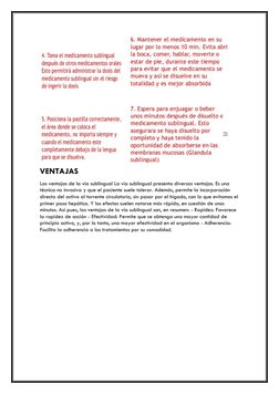 VENTAJAS  
Las ventajas de la vía sublingual La vía sublingual presenta diversas ventajas. Es una 
técnica no invasiva y qu