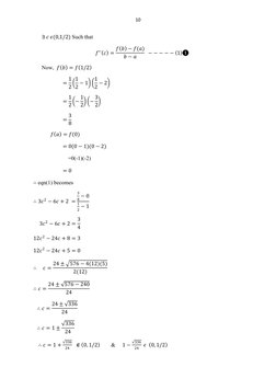 10 
 
∃ 𝑐 𝜖(0,1/2) Such that  
𝑓ʹ ̍ 𝑐 = 𝑓 𝑏 −𝑓(𝑎)
𝑏−𝑎
  −−−−− 1 ❶ 
Now,  𝑓 𝑏 = 𝑓 1/2  
                        =