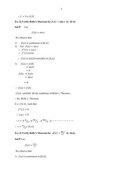 2 
 
     ∴𝐶= 3 𝜖 (1,5) 
Ex:-2] Verify Rolle’s Theorem for 𝒇 𝒙 = 𝐬𝐢𝐧𝒙  𝒊𝒏  [𝟎, 𝝅] 
Sol      Let,