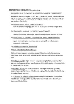 COST CONTROL MEASURES (Housekeeping) 
1) EXACT USE OF CHEMICALS WHICH ARE SUITABLE TO THIS PROPERTY 
Right now we are using R