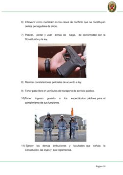 Página 10 
 
 
6) Intervenir como mediador en los casos de conflicto que no constituyan 
delitos perseguibles de oficio