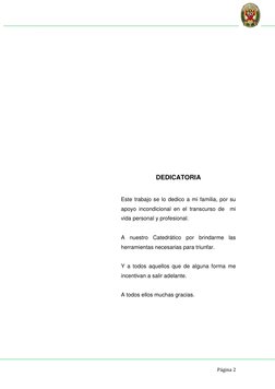 Página 2 
 
 
 
 
 
 
 
 
 
 
 
 
 
 
 
DEDICATORIA 
 
Este trabajo se lo dedico a mi familia, por su 
apoyo incondicio