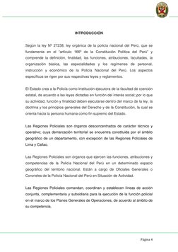 Página 4 
 
 
INTRODUCCIÓN 
 
Según la ley Nº 27238, ley orgánica de la policía nacional del Perú, que se 
fundamenta e