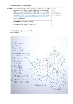 Ariel snowflake ©2019 Irina Maleeva 
 
Round 8  SLST in next, CH1, SC in same space, [SC, Small Picot, CH1, SC] in 
next spac