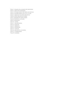 Tema 1. Creación de un proyecto de interiorismo 
Tema 2. Cálculo del presupuesto 
Tema 3. Principios básicos del diseño de In