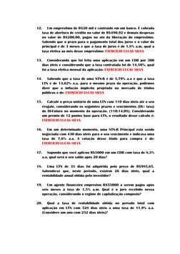 12. 
Um empréstimo de R$20 mil é contraído em um banco. É cobrada 
taxa de abertura de crédito no valor de R$490,92 e demai